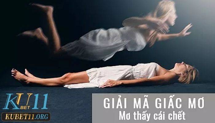 Giải mã giấc mơ thấy người chết