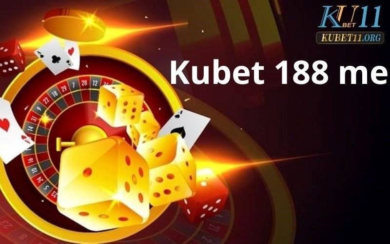 Kubet 188 me