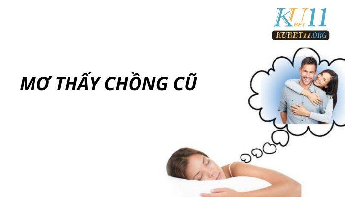 Mơ thấy chồng cũ